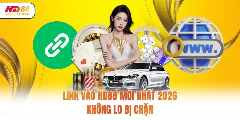 Link vào HD88 mới nhất 2026 không lo bị chặn