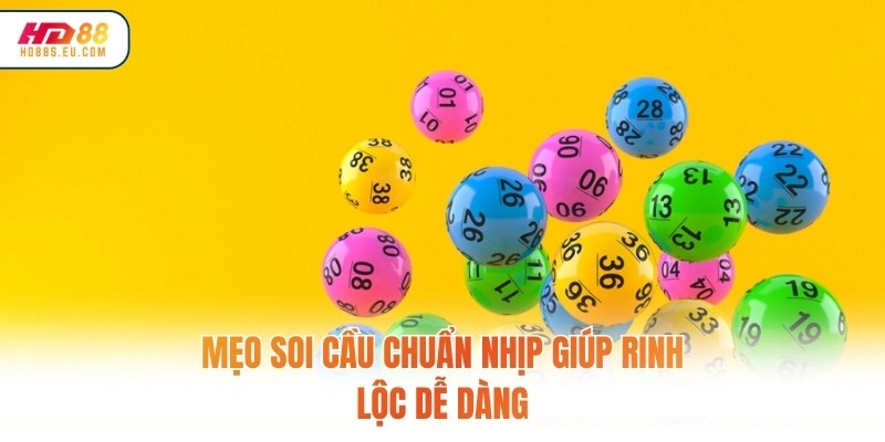 Mẹo soi cầu chuẩn nhịp giúp rinh lộc dễ dàng